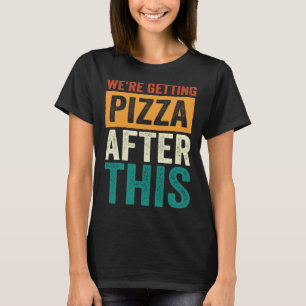 Camiseta Estávamos Recebendo Pizza Após Este Trabalho De Ma