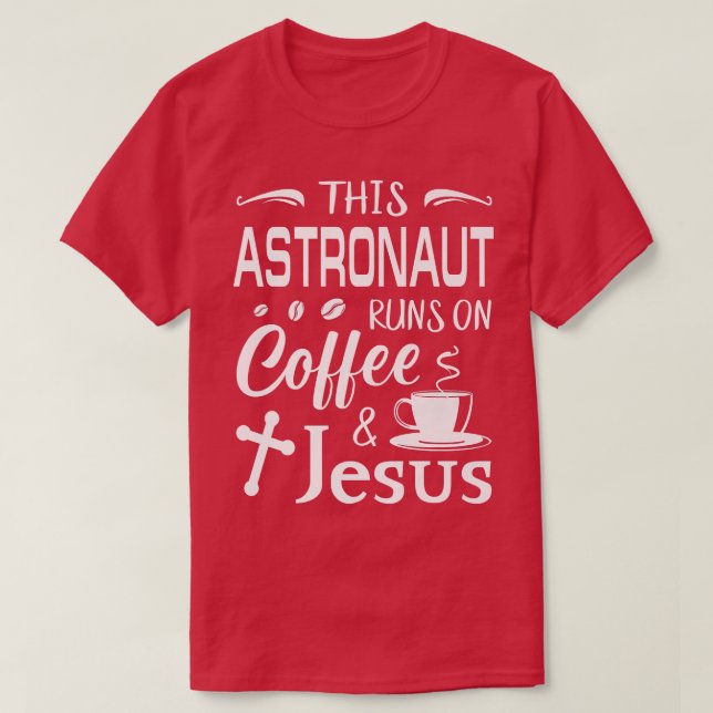Camiseta Este Astronauta Funciona No Café Cafeine Coffee E  (Frente do Design)