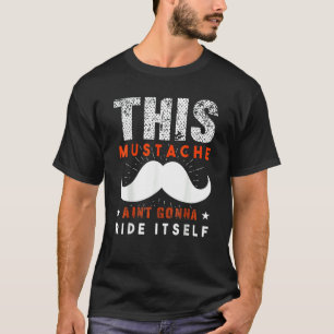 Camiseta Este bigode não vai andar de Dia de os pais