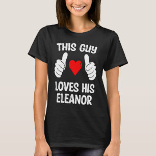 Camiseta Este Cara Ama a Namorada Esposa Eleanor Valenti