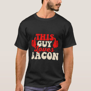 Camiseta Este Cara Ama Con - Amante Con Churrasco De Porco