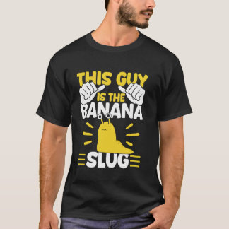Camiseta Este Cara É A Malacologia Do Slug Banana