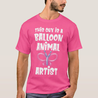 Camiseta Este Cara É Um Artista De Animais De Balão Anivers