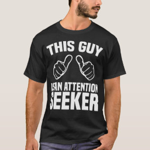 Camiseta Este Cara É Um Estudante De Teatro Que Busca Atenç