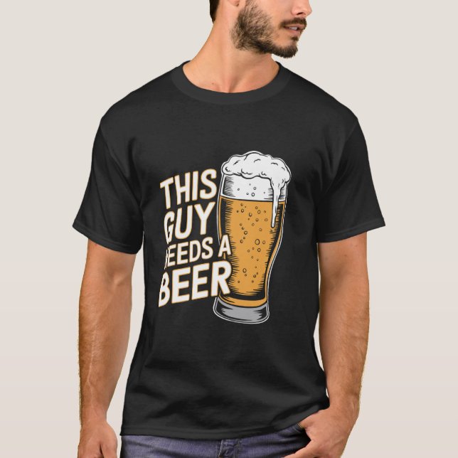 Camiseta Este Cara Precisa De Uma Cerveja (Frente)