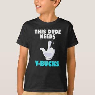 Camiseta Este Cara Precisa De V-Bucks Engraçados Gamer VBuc