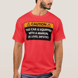 Camiseta Este carro está equipado com um nível de óleo manu