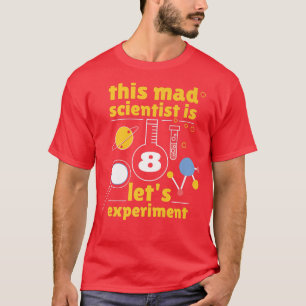 Camiseta Este Cientista Louco é o 8 Aniversário Oitava Oita