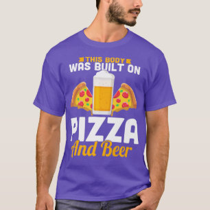 Camiseta Este Corpo Foi Construído Com Pizza E Prêmio De Ce