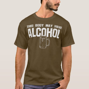 Camiseta Este corpo pode ter Bebendo Engraçado de Álcool