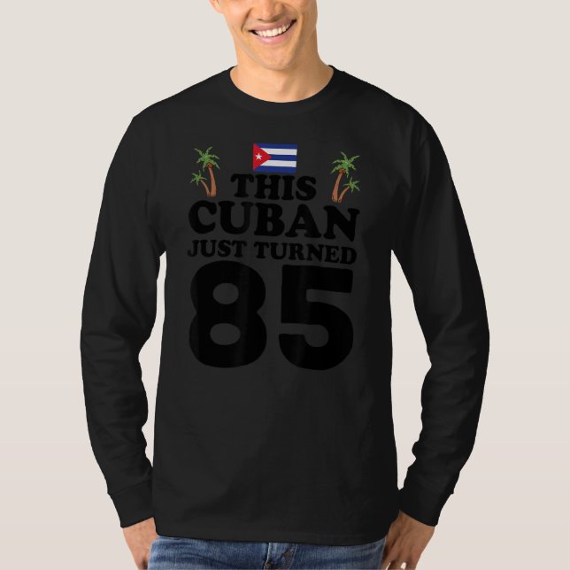 Camiseta Este Cubano Acabou De Transformar 85 Cubano 85º Na (Frente)