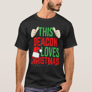 Camiseta Este Deacon ama o Natal Feliz Natal Feriado