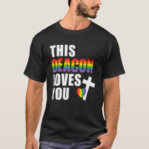Camiseta Este Deacon ama Você LGBTQ Orgulho gay Ally Religi