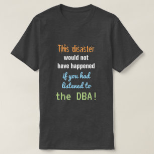 Camiseta "Este desastre não aconteceria… "