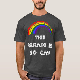Camiseta Este desfile é tão Gay LGBT Orgulho LGBT LGBT Sup