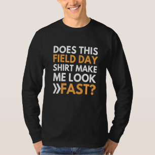Camiseta Este Dia De Campo Faz-Me Parecer Rápido Professore