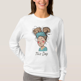 Camiseta Este Dia |  Tendo um Momento Difícil 
