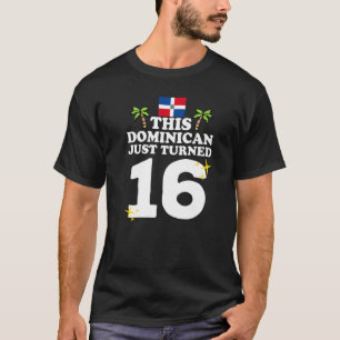 Camiseta Este Dominicano acabou de virar 16 Dominicano 16º