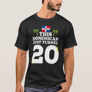 Camiseta Este Dominicano acabou de virar 20 Dominicano 20 B