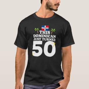 Camiseta Este Dominicano acabou de virar 50 Dominicano 50º