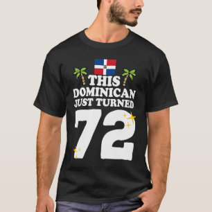 Camiseta Este Dominicano acabou de virar 72 Dominicano, 72º
