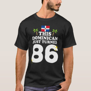 Camiseta Este Dominicano acabou de virar 86 Dominicano 86.