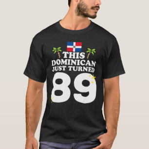 Camiseta Este Dominicano acabou de virar 89 Dominicano 89º