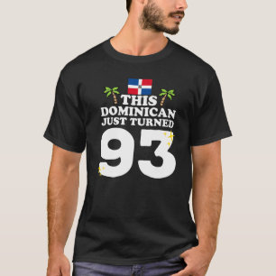 Camiseta Este Dominicano acabou de virar 93 Dominicano 93º