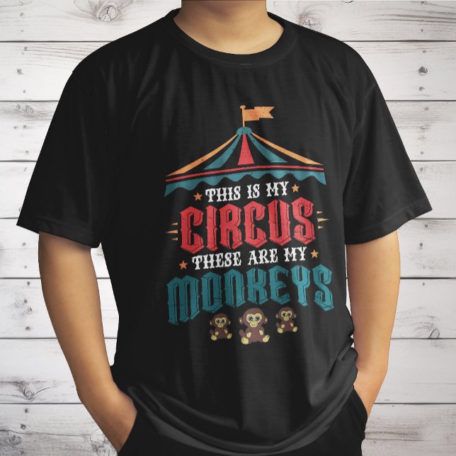 Camiseta Este é meu circo Estes são meus macacos (Criador carregado)