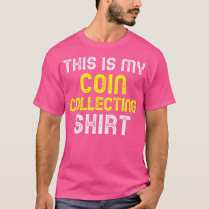 Camiseta Este É Meu Colecionador De Moedas Colecionador Num