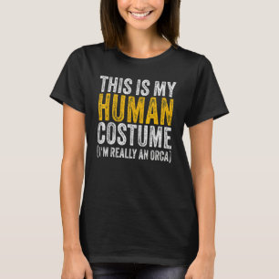 CAMISETA ESTE É MEU DISFARCE HUMANO, EU SOU REALMENTE UMA O