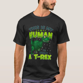 Camiseta Este É Meu Humano, Eu Sou Realmente Um T-Rex – Din
