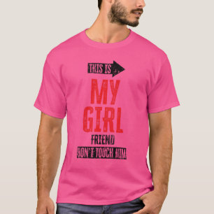 Camiseta Este é meu Namorada não toque nele 11