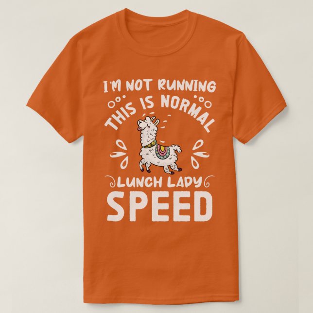 Camiseta Este É O Almoço Normal Lady Speed Engraçado Almoço (Frente do Design)
