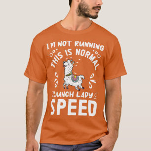Camiseta Este É O Almoço Normal Lady Speed Engraçado Almoço
