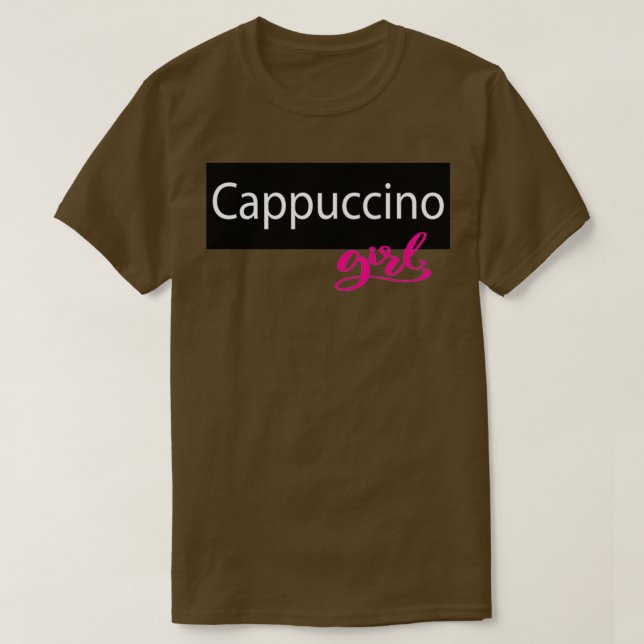 Camiseta Este é o Design do QuotCappuccino Girlquot (Frente do Design)
