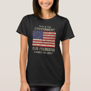 Camiseta Este É O Governo Que Nossos Fundadores Nos Avisara
