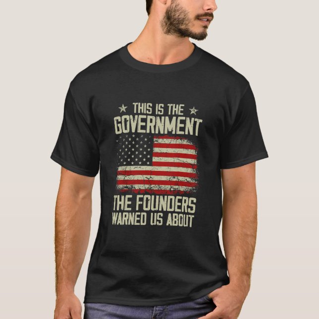 Camiseta Este é o governo que nossos fundadores nos avisara (Frente)