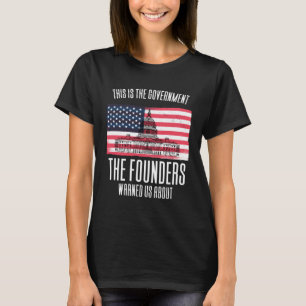 Camiseta Este é o Governo que os Fundadores nos Avisaram