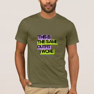 Camiseta Este É o Mesmo Traje que Usei Ontem Design