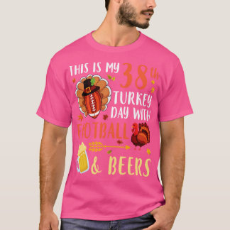 Camiseta Este É O Meu 38º Dia Da Turquia Com Cerveja E Beer