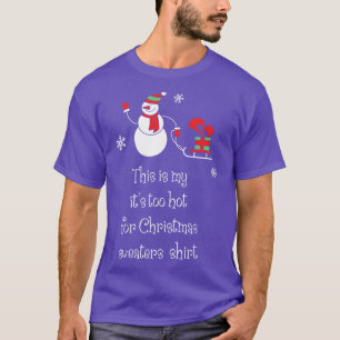 Camiseta Este é o meu calor demais para a camisola de natal