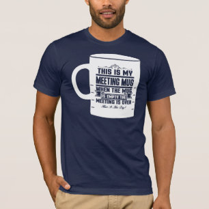 Camiseta Este é o meu canecas de reunião engraçado do coleg