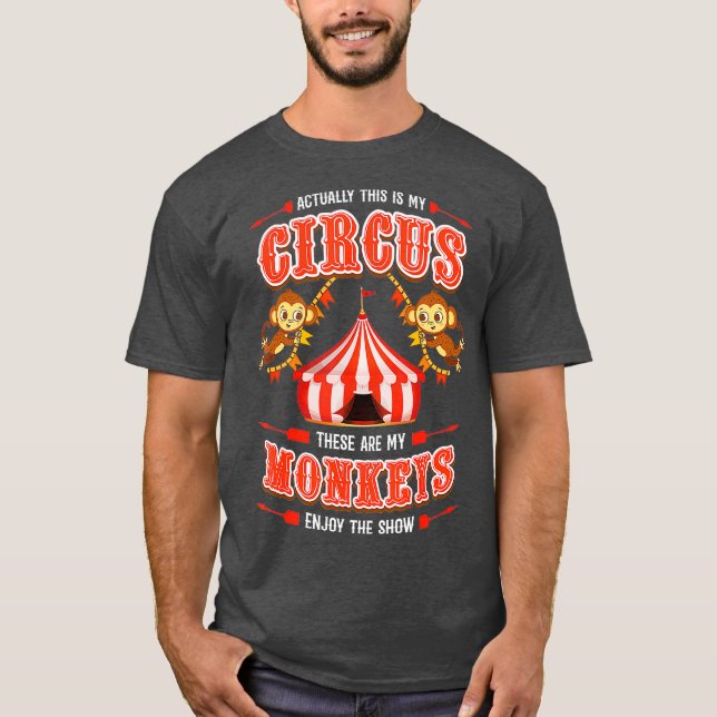 Camiseta Este é o meu circo e estes são os meus macacos (Frente)