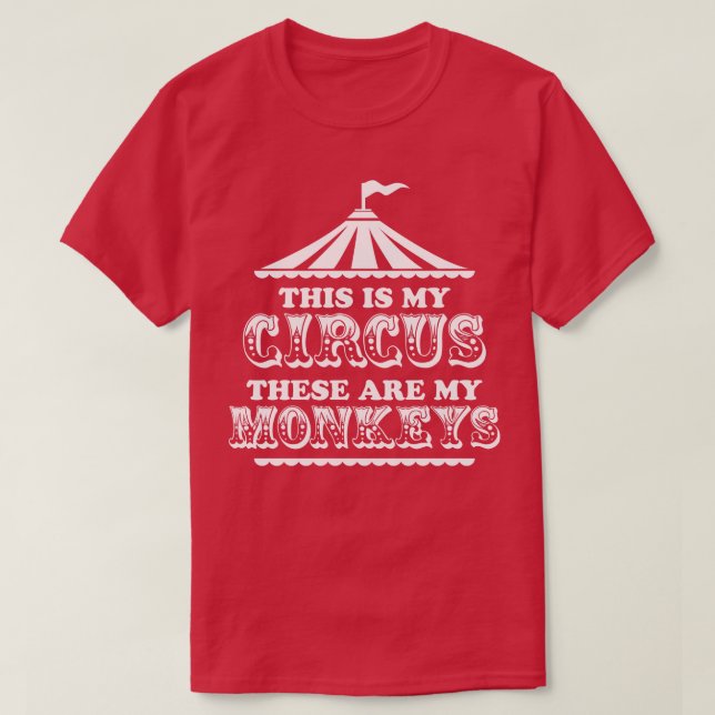 Camiseta Este é o meu circo Estes são os meus macacos (Frente do Design)
