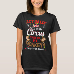 Camiseta Este É O Meu Circo Estes São Os Meus Macacos Que G