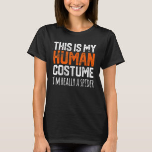 Camiseta ESTE É O MEU CUSTO HUMANO. EU SOU REALMENTE UM Hal