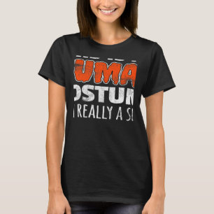Camiseta ESTE É O MEU CUSTO HUMANO. EU SOU REALMENTE UM Hal