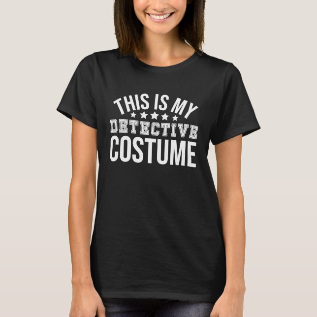 Camiseta Este É O Meu Detetive Costume (Frente)