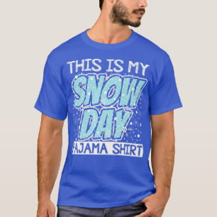 Camiseta Este É O Meu Dia Da Neve Pajama Engraçado Inverno